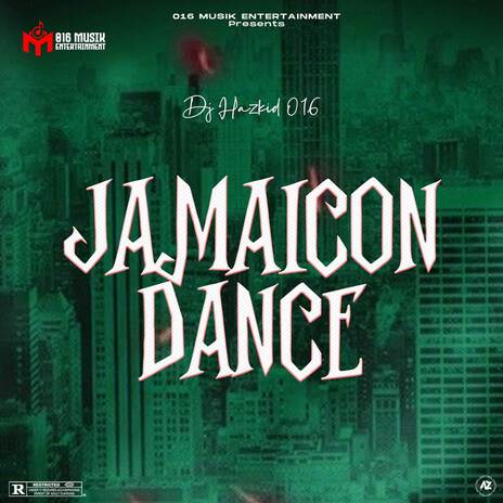 JAMAICAN DANCE ft. DJ Harzkid 016 & DJ Haz Kid | Boomplay Music