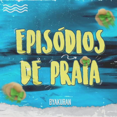Episódios de Praia | Boomplay Music