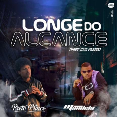 Longe do Alcance ft. Mandela & Caio Passos | Boomplay Music