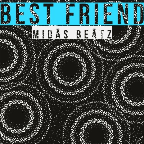 BEST FRIEND | Boomplay Music