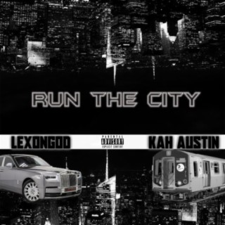 Run the City (feat. Kah Austin)