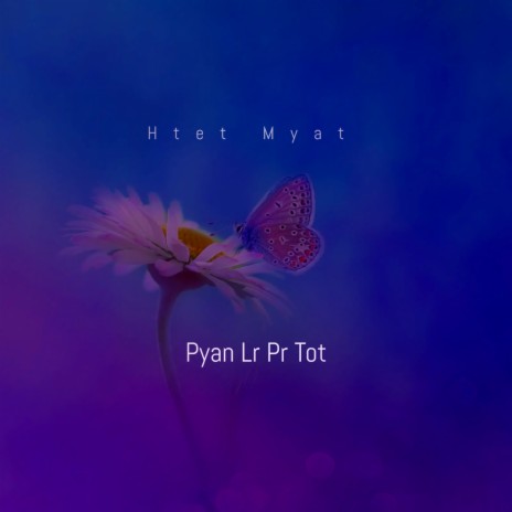 Pyan Lr Pr Tot | Boomplay Music