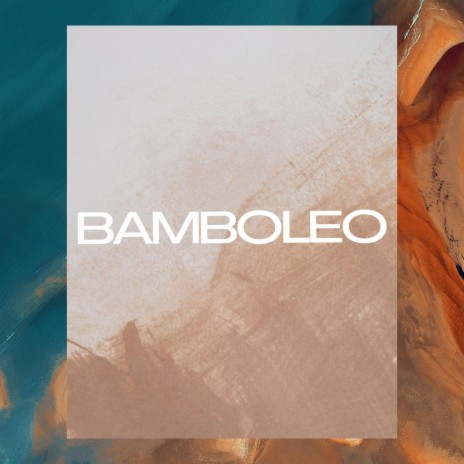 Bamboleo | Boomplay Music