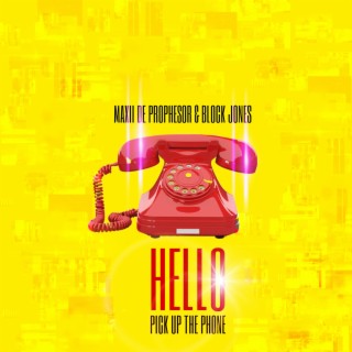 Hello(Pick up the Phone)