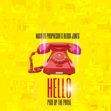 Hello(Pick up the Phone) ft. Block Jones | Boomplay Music