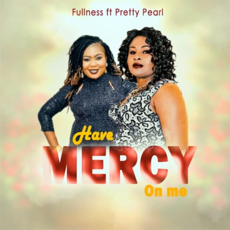 Have mercy on me | Boomplay Music