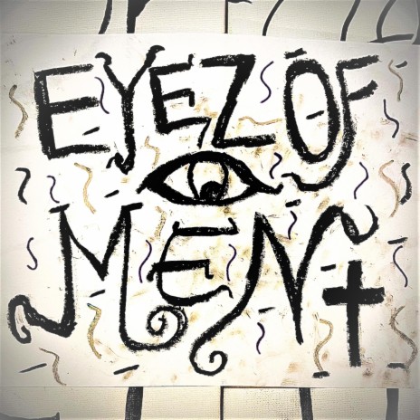 Eyez of Men | Boomplay Music