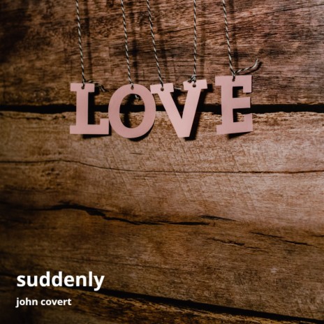 Suddenly | Boomplay Music