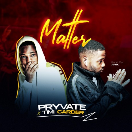 Matter (feat. Timi Carder) | Boomplay Music