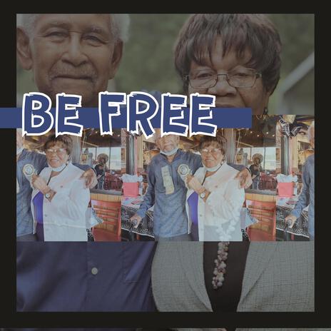 Be Free | Boomplay Music