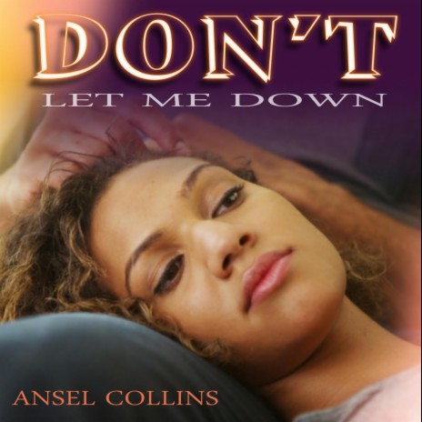 Don't Let Me Down | Boomplay Music
