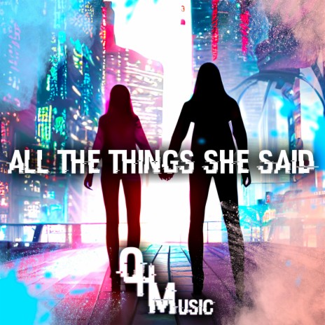 All the Things She Said | Boomplay Music