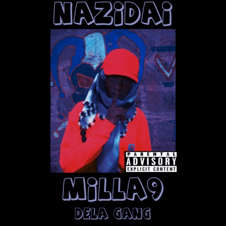 Nazidai ft. Milla9 | Boomplay Music