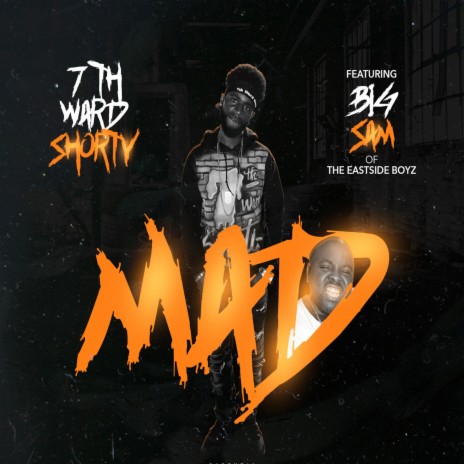 MAD (feat. Big Sam of the Eastside Boyz) | Boomplay Music