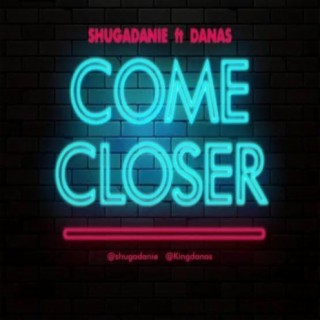 Come Closer (feat. Danas)