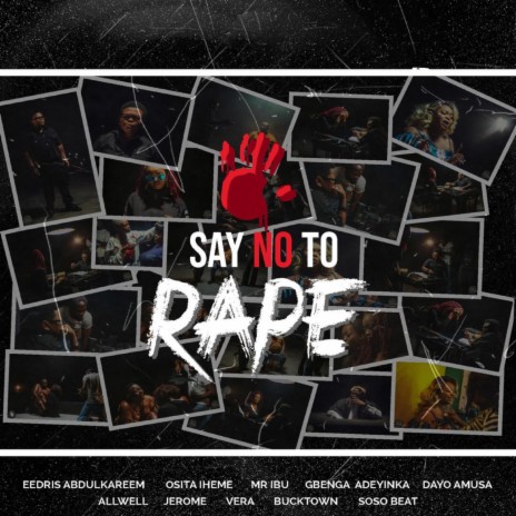 Say No To Rape ft. Osita Iheme, Mr Ibu, Gbenga Adeyinka, Dayo Amusa, Allwell & Bucktown | Boomplay Music
