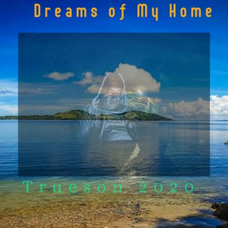 Dreams of My Home | Boomplay Music