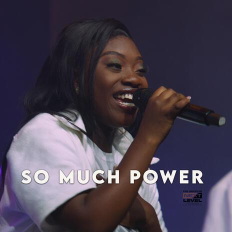 So Much Power | Boomplay Music