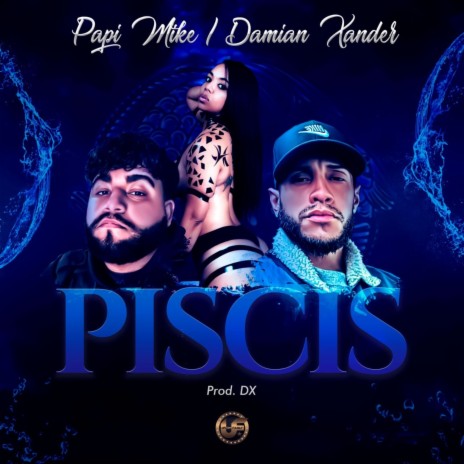 Piscis ft. Damian Xander | Boomplay Music