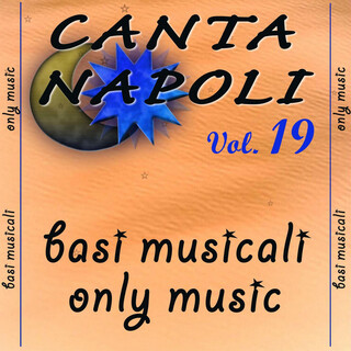 Canta Napoli Vol. 19 - Basi musicali - Only Music