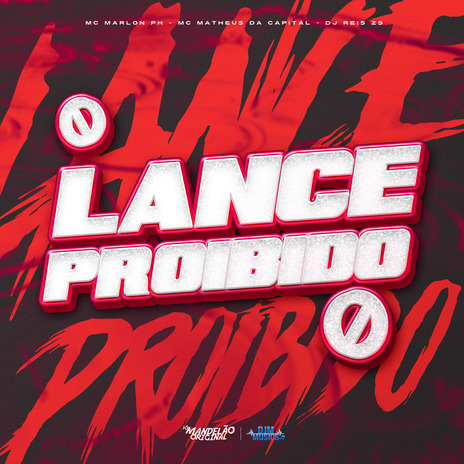 Lance Proibido ft. Mc Matheus da Capital & DJ Reis ZS | Boomplay Music