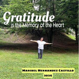 Gratitude is the Memory of the Heart