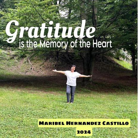 Gratitude is the Memory of the Heart | Boomplay Music