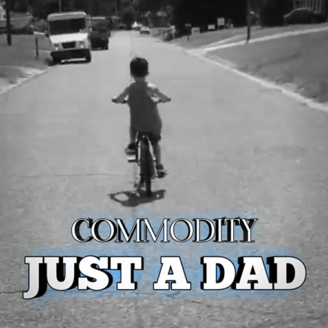 Just a Dad | Boomplay Music