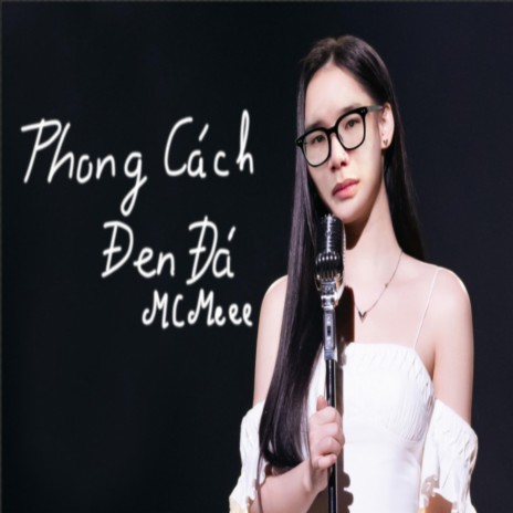 Phong Cach Den Da - MCMee