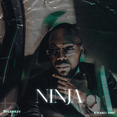 Ninja ft. Kweku DMC | Boomplay Music