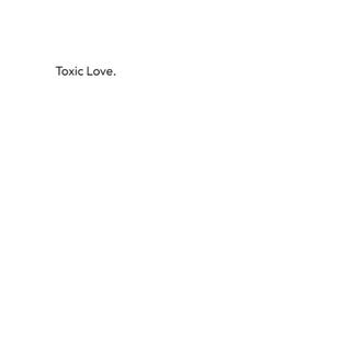 Toxic Love