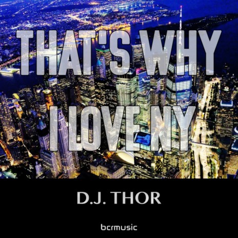 That's Why I Love NY (D.J. Thor Afro House Guitar Mix)