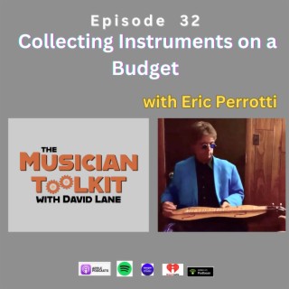 Collecting Instruments on a Budget (with Eric Perrotti) | Ep32