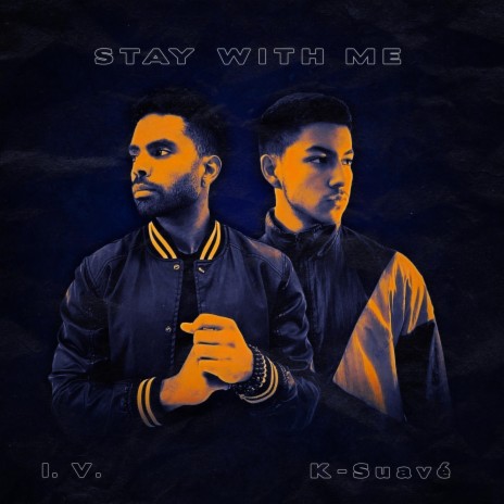 Stay With Me (feat. K-Suavé) | Boomplay Music
