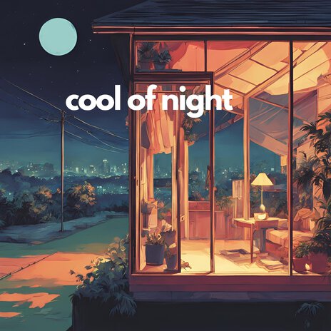 Cool of Night | Boomplay Music