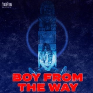 Boy From the Way lyrics | Boomplay Music