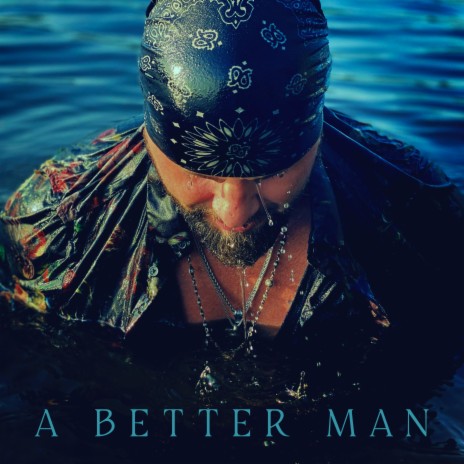 A Better Man | Boomplay Music