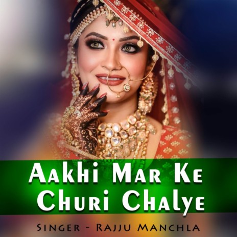 Aakhi Mar Ke Churi Chalye | Boomplay Music