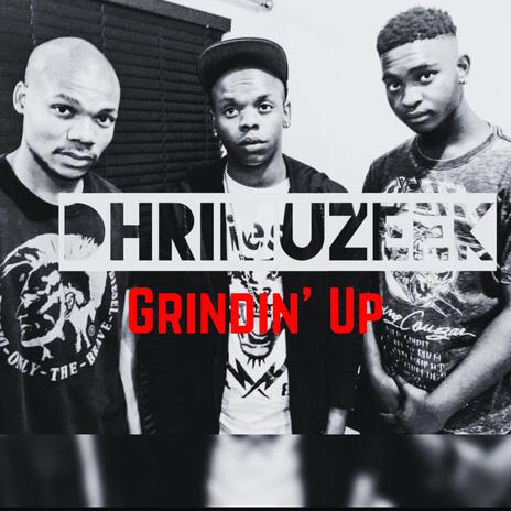 Grindin' Up ft. Tee Bang & k'Evin'K