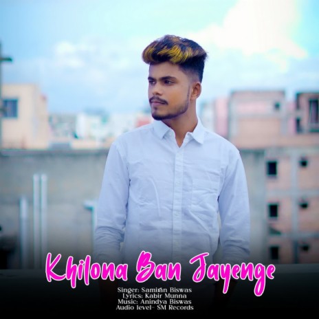 Khilona Ban Jayenge | Boomplay Music