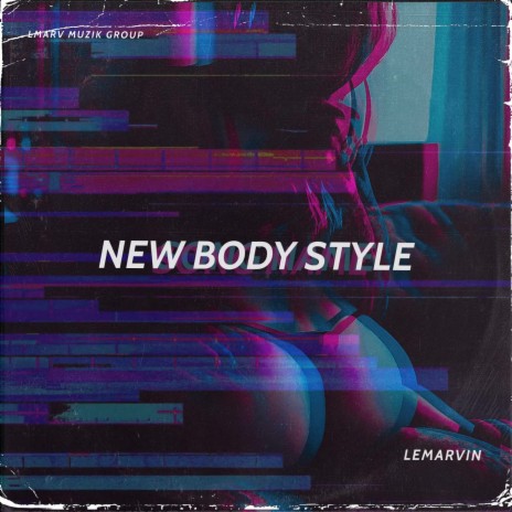 New Body Style | Boomplay Music