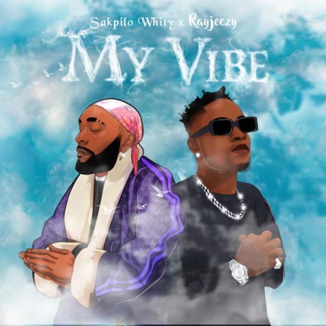 My Vibe ft. Rayjeezy | Boomplay Music