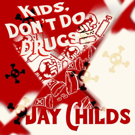 Kids Dont Do Drugs | Boomplay Music