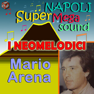 I neomelodici: Mario Arena