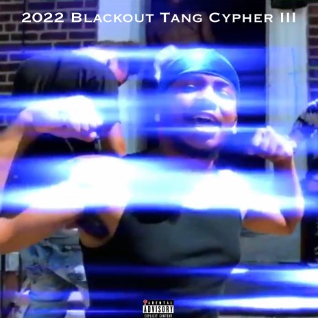 2022 Blackout Tang Cypher lll | Boomplay Music