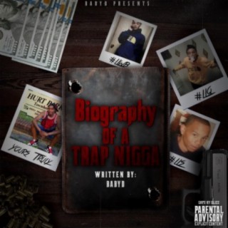 Biography of a Trap Nigga