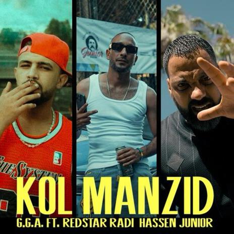 Kol Manzid ft. Redstar Radi & Junior Hassen | Boomplay Music