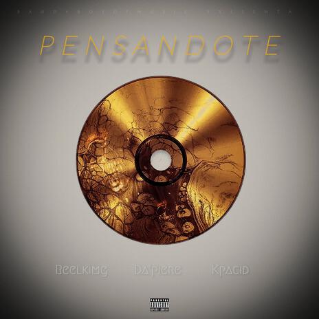 Pensandote ft. kpacid & ReelKimg Bds | Boomplay Music