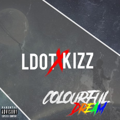 Colourful Dream (feat. Kizz) | Boomplay Music