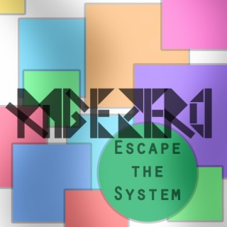 Escape the System